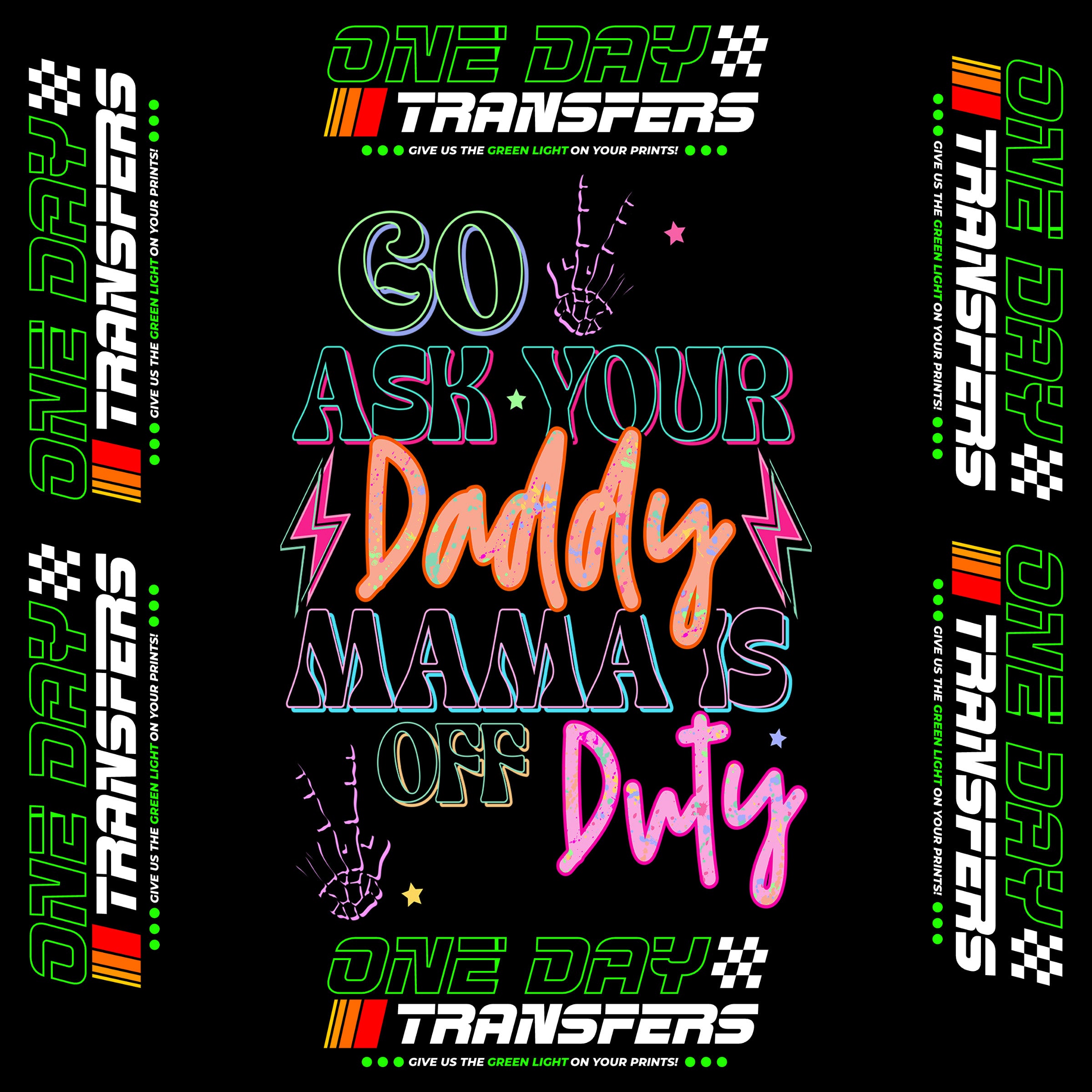 Go Ask Your Daddy Mamas off duty Graphic Tee