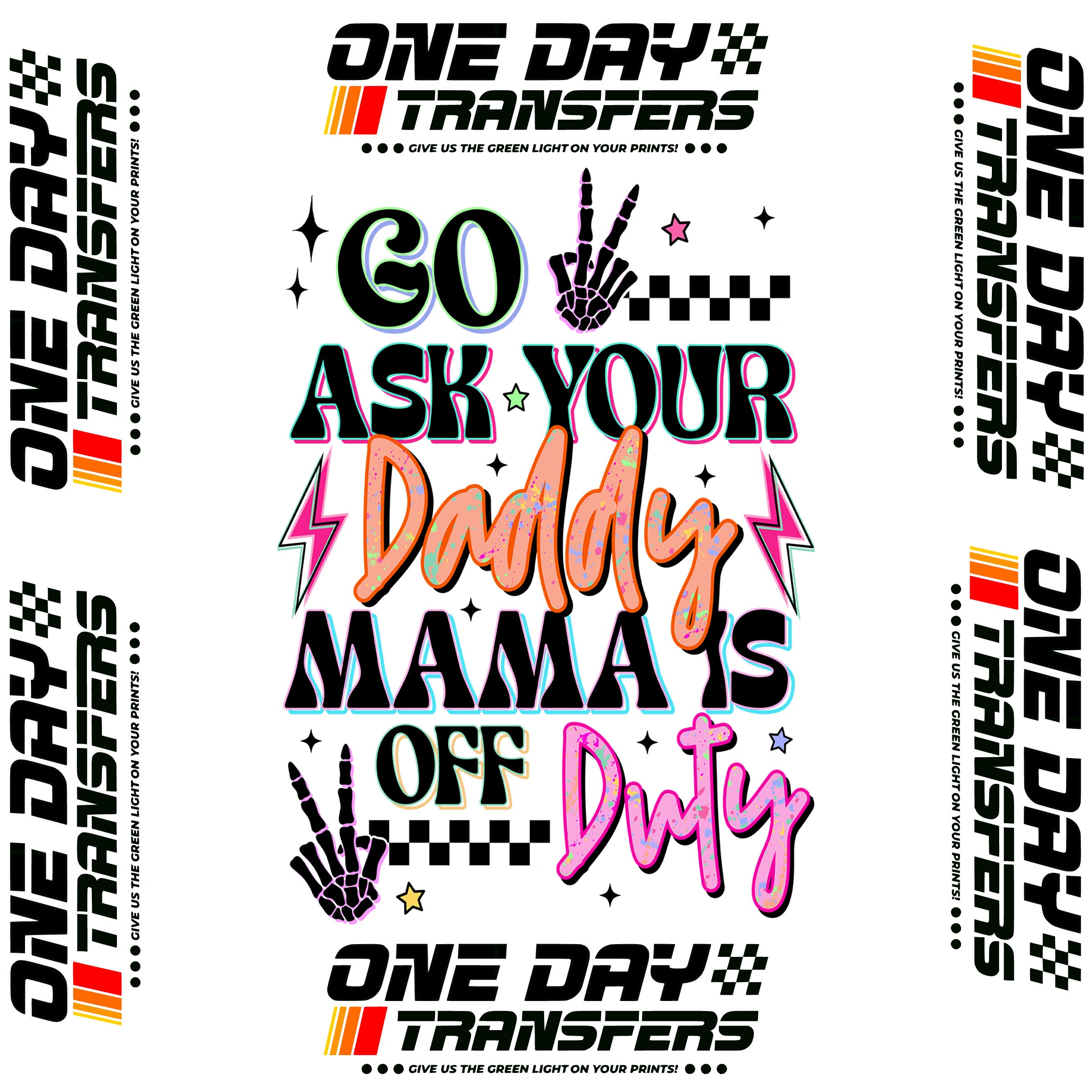 Go Ask Your Daddy Mamas off duty Graphic Tee